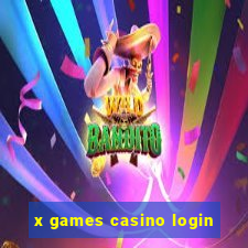 x games casino login